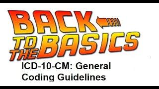 ICD-10--CM: General Coding Guidelines