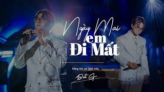 Đạt G - Ngày Mai Em Đi Mất | Live at @MayLangThangOfficial @DatGMusic