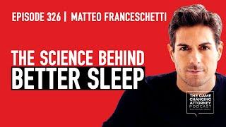 Matteo Franceschetti — Revolutionizing Rest: The Future of Sleep Technology — Episode 326