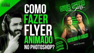 COMO FAZER FLYER ANIMADO NO PHOTOSHOP SIMPLES E RÁPIDO