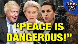 “Peace Is A Threat To Us All” Say European Leaders w/ John Mearsheimer