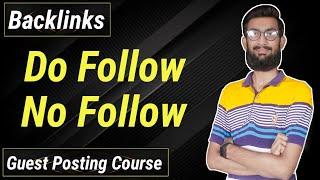 Do follow and No Follow Backlinks in Guest Posting