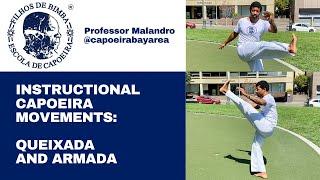 Instructional Capoeira Movements with Professor Malandro - Lesson 5 - Queixada and Armada