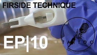 Intro to Tattoo Needle Cartridges | Fireside Technique | EP 10