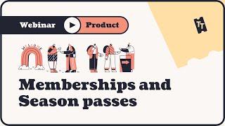 Webinar: Memberships and season passes