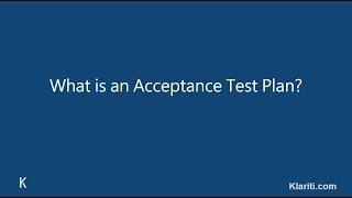 What is an Acceptance Test Plan?