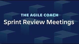 Sprint Review Meetings - Agile Coach (2019)
