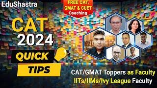 CAT 2024 Quick Tips, CAT 2025 Strategy, Free CAT Coaching, GMAT Prep, CUET 2025 Coaching, CAT 2025