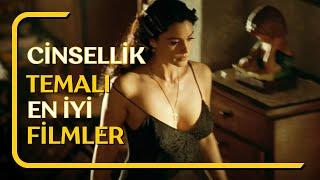 Bu Filmler Kalp Atışlarınızı Hızlandıracak! | +18 Cinsel İçerikli En İyi 10 Film