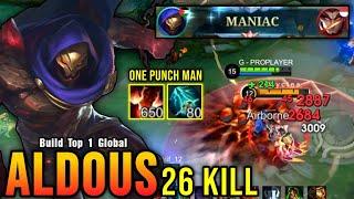 26 Kills + MANIAC!! Unstoppable Aldous Real One Punch Man!! - Build Top 1 Global Aldous ~ MLBB