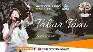 TABUR TUAI  |  Ev. Elly Kurniawati  |  Ibadah Online PD Victory 08 Feb 2023