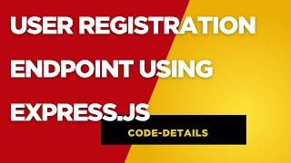 Building a Secure Registration Endpoint in Express.js