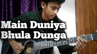 Main Duniya Bhula Dunga | Instrumental guitar cover