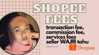 3 Shopee Fees / charges yang dikenakan pada seller! Wajib tahu!