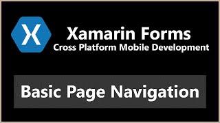 Basic Page Navigation - Navigation Page and PushAsync | Xamarin Forms C# Android iOS Tutorial