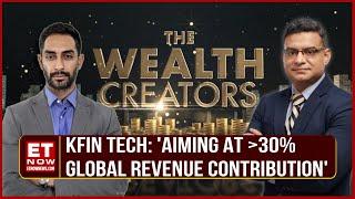 The Wealth Creators: Mapping KFIN Tech's Global Ambitions | MD and CEO Sreekanth Nadella | ET Now