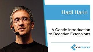 Hadi Hariri — A Gentle Introduction to Reactive Extensions