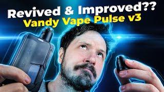 Revived and Improved It's The Vandy Vape Pulse v3 The Ultimate Squonk!