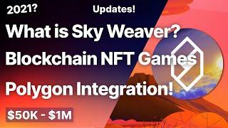 What is Sky Weaver? Blockchain NFTs Games! Polygon Integration? Crypto Game!