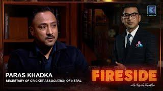 Paras Khadka ( Secretary of Cricket Association of Nepal ) | Fireside | 23 Dec 2024