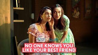 FilterCopy | No One Knows You Like Your Best Friend | Ft. Bhagyashree Limaye & Kanchan Khilare