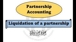 9- Partnership Accounting- Chapter (5)- Liquidation of a partnership