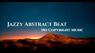 Jazzy Abstract Beat (No Copyright Music) Download