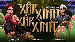 Xập Xình Xập Xình - Masew x Double2T x Tuan Cry | Official Music Video