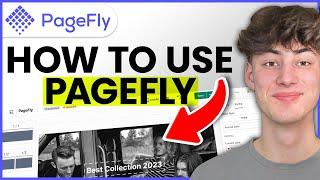 Pagefly Review & Beginners Guide for Shopify (Best Pagebuilder?!)