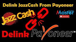 How to Remove Payoneer Account from JazzCash  | How to Delink Payoneer Account From JazzCash