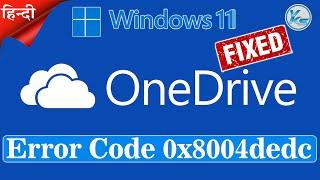  How To Fix Error Code 0x8004dedc in OneDrive On Windows 11