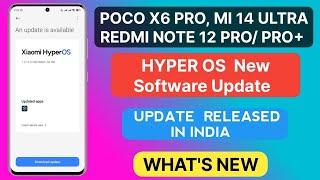 Redmi Note 12 Pro/Pro+ , Mi 14 Ultra, Poco X6 Pro New December Month Software Update |