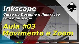 Curso de Desenho e Ilustração com o Inkscape - Aula 03 - Movimentação e Zoom