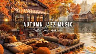 Smooth Autumn Jazz Music to Relax  Coffee Shop Outside The Lake & Scenery of Falling Autumn Leaves