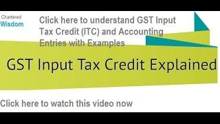 GST | Input Tax Credit (ITC) | Accounting : Journal Entries with EXAMPLES