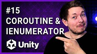 #15 | IENUMERATOR & COROUTINE IN UNITY  | Unity For Beginners | Unity Tutorial