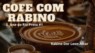 Cafe com Rabino S. jose o rio preto - R. Dor Leon Attar