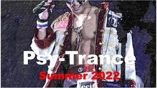 【DJ MIX】PsyTrance Summer 2022【サイケ】