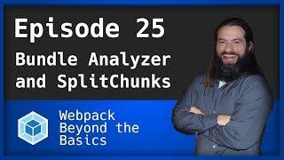 Webpack - Ep. 25 - SplitChunks and the Bundle Analyzer