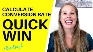 Calculate CONVERSION RATE marketing metric Quick WIN!