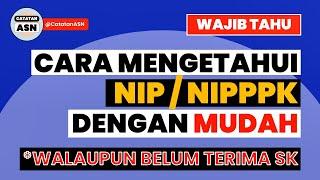 Cara Mengetahui NIP dan NIPPPK Secara Mandiri – Penjelasan NIP dan NIPPPK