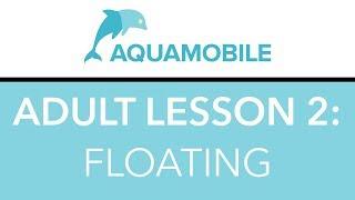 Learning to Swim as An Adult: How to Float in Water