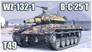 WZ-132-1, B-C 25 t & T49 • WoT Blitz Gameplay