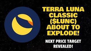 TERRA LUNA CLASSIC ($LUNC) ABOUT TO EXPLODE! (NEXT PRICE TARGET REVEALED!)