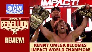 Impact Wrestling Rebellion 2021 Review! Kenny Omega Wins Impact World Title! What Next For Impact?