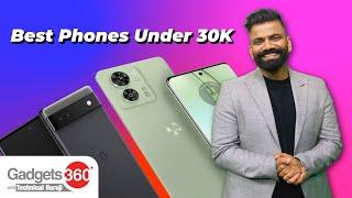 Gadgets 360 With Technical Guruji: Best Phones Under Rs. 30,000