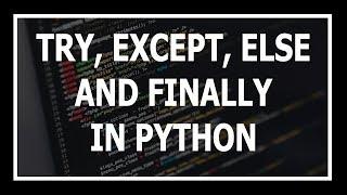 [Hindi] Try, Except, Else and Finally in python explained | Advanced python tutorials in Hindi