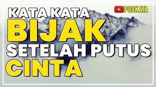 Kata Kata Bijak Setelah Putus Cinta