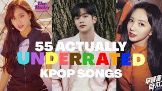 55 ACTUALLY underrated kpop songs | recommendations for new fans