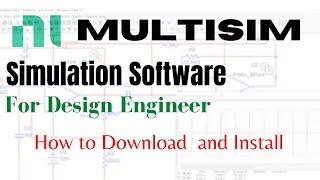 Multisim | Install NI Multisim free | How to download and install Multisim | Multisim Tutorial